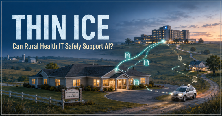 Thin Ice: Can Rural Health IT Safely Support AI in the Last Mile of Care?